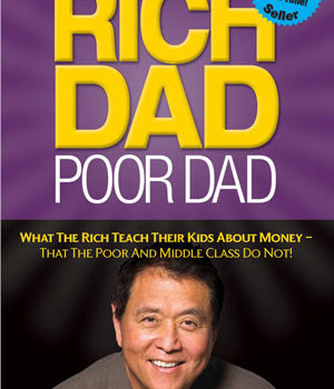 Best Summary + PDF: Rich Dad, Poor Dad, by Robert Kiyosaki