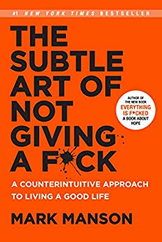 #1 Book Summary: The Subtle Art of Not Giving a F*ck, by Mark Manson