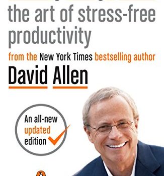 Getting Things Done Book Summary, by David Allen