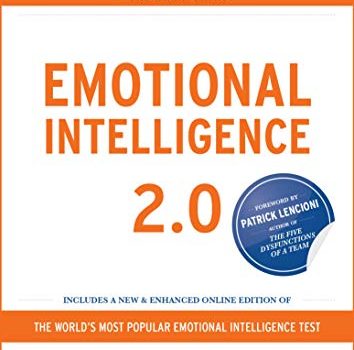 Emotional Intelligence 2.0 Book Summary, by Travis Bradberry and Jean Greaves