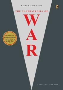 The 33 Strategies Of War Book Summary, by Robert Greene