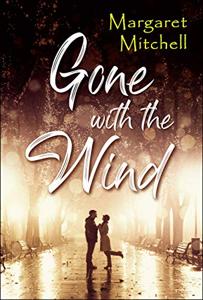 Gone With the Wind Book Summary, by Margaret Mitchell