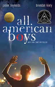 All American Boys Book Summary, by Jason Reynolds, Brendan Kiely