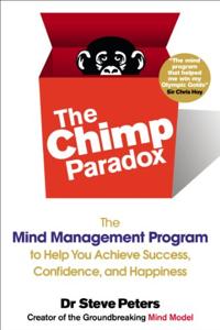 The Chimp Paradox Book Summary, by Dr. Steve Peters