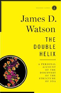 The Double Helix Book Summary, by James D. Watson