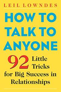 How To Talk To Anyone Book Summary, by Leil Lowndes