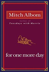 For One More Day Book Summary, by Mitch Albom
