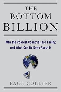 The Bottom Billion Book Summary, by Paul Collier