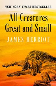 All Creatures Great And Small Book Summary, by James Herriot