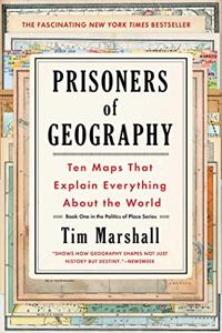 Prisoners Of Geography Book Summary, by Tim Marshall