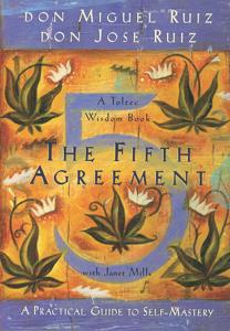 The Fifth Agreement Book Summary, by Don Miguel Ruiz