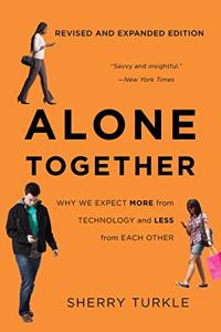 Alone Together Book Summary, by Sherry Turkle