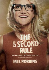 The 5 Second Rule Book Summary, by Mel Robbins
