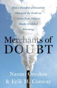 Merchants Of Doubt Book Summary, by Erik M Conway