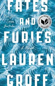 Fates And Furies Book Summary, by Lauren Groff