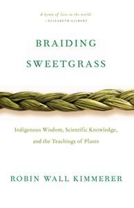 Braiding Sweetgrass Book Summary, by Robin Wall Kimmerer