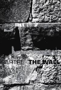 The Wall Book Summary, by Jean-Paul Sartre, Andrew Brown