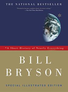 A Short History Of Nearly Everything Book Summary, by Bill Bryson