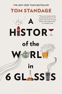 A History Of The World In 6 Glasses Book Summary, By Tom Standage ...