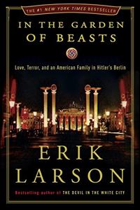 In The Garden Of Beasts Book Summary, by Erik Larson