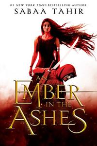 An Ember In The Ashes Book Summary, by Sabaa Tahi