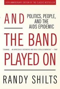 And The Band Played On Book Summary, by Randy Shilts