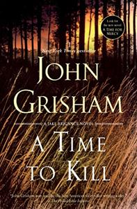 A Time To Kill Book Summary, by John Grisham, Michael Beck, et al