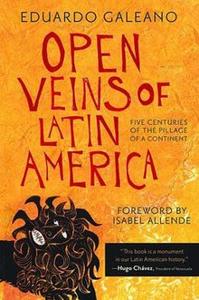 Open Veins Of Latin America Book Summary, by Eduardo Galeano