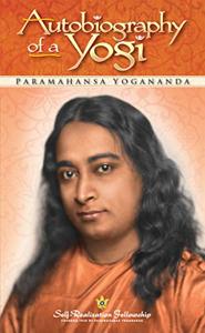 Autobiography Of A Yogi Book Summary, by Paramahansa Yogananda