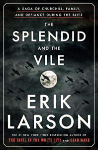 The Splendid And The Vile Book Summary, by Erik Larson