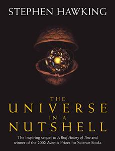 The Universe In A Nutshell Book Summary, by Stephen William Hawking