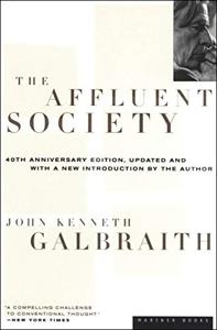 The Affluent Society Book Summary, by John Kenneth Galbraith