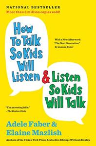 How To Talk So Kids Will Listen Book Summary, by Adele Faber, Elaine Mazlish