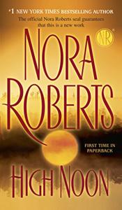 High Noon Book Summary, by Nora Roberts