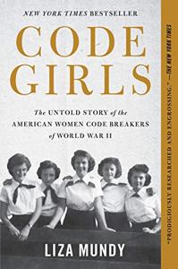 Code Girls Book Summary, by Liza Mundy