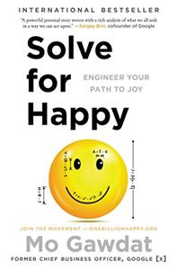 Solve For Happy Book Summary, by Mo Gawdat