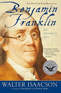 Benjamin Franklin Book Summary, by Walter Isaacson