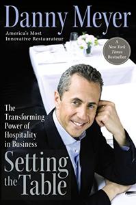 Setting The Table Book Summary, by Danny Meyer