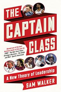 The Captain Class Book Summary, by Sam Walker