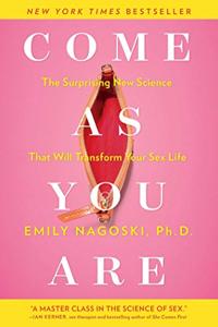 Come As You Are Book Summary, by Emily Nagoski