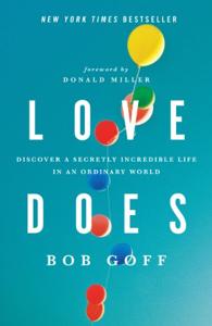 Love Does Book Summary, by Bob Goff