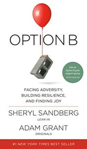 Option B Book Summary, by Sheryl Sandberg, Adam Grant