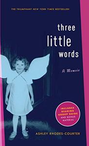 Three Little Words Book Summary, by Ashley Rhodes-Courter