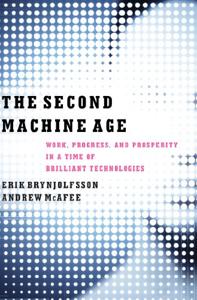 The Second Machine Age Book Summary, by Erik Brynjolfsson and Andrew McAfee