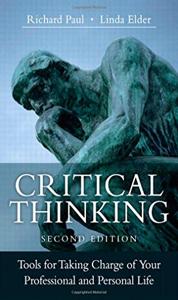 Critical Thinking Book Summary, by Richard Paul, Linda Elder