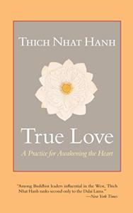 True Love Book Summary, by Thich Nhat Hanh