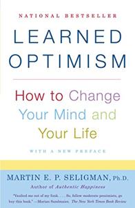 Learned Optimism Book Summary, by Martin E. P. Seligman