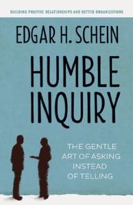 Humble Inquiry Book Summary, by Edgar H. Schein