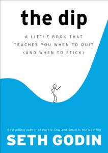 The Dip Book Summary, by Seth Godin