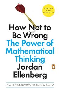 How Not to Be Wrong Book Summary, by Jordan Ellenberg